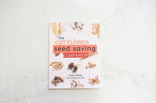 The Cut Flower Seed Saving Companion Ebook